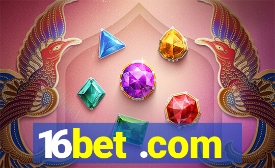 16bet .com